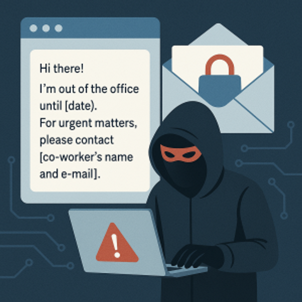 Your Vacation Auto-Reply Might Be A Hacker’s Favorite E-mail